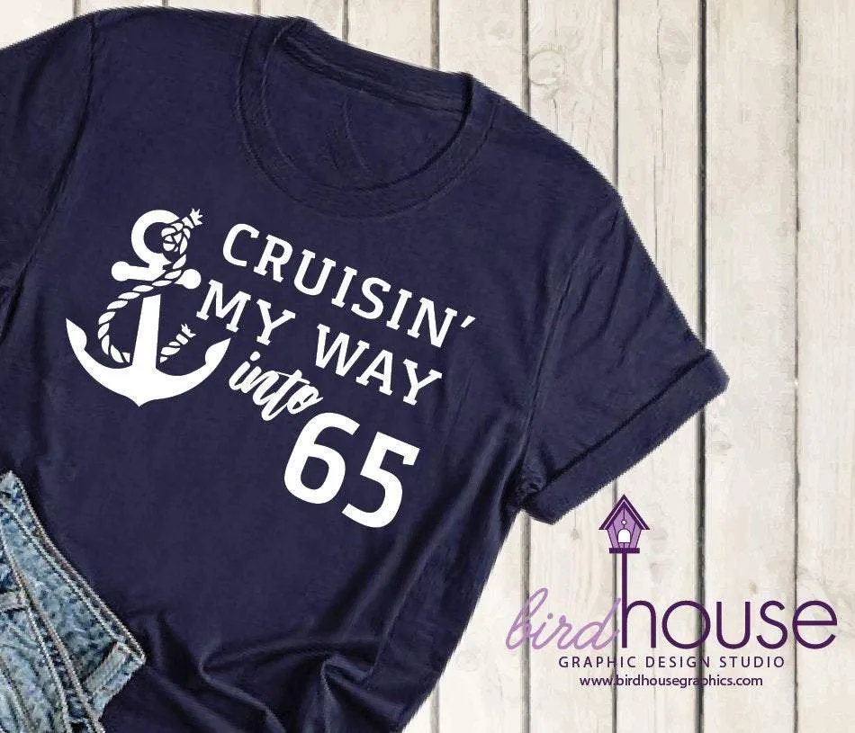 Cruisin' my way into Any Age Shirt, Cute Birthday Cruise tee, Cruising Personalize Any Color