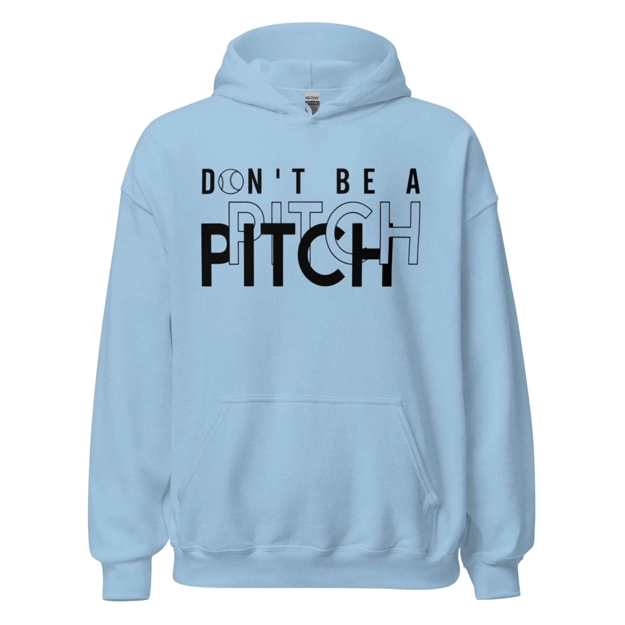 Don't Be A Pitch - Adult Hoodie