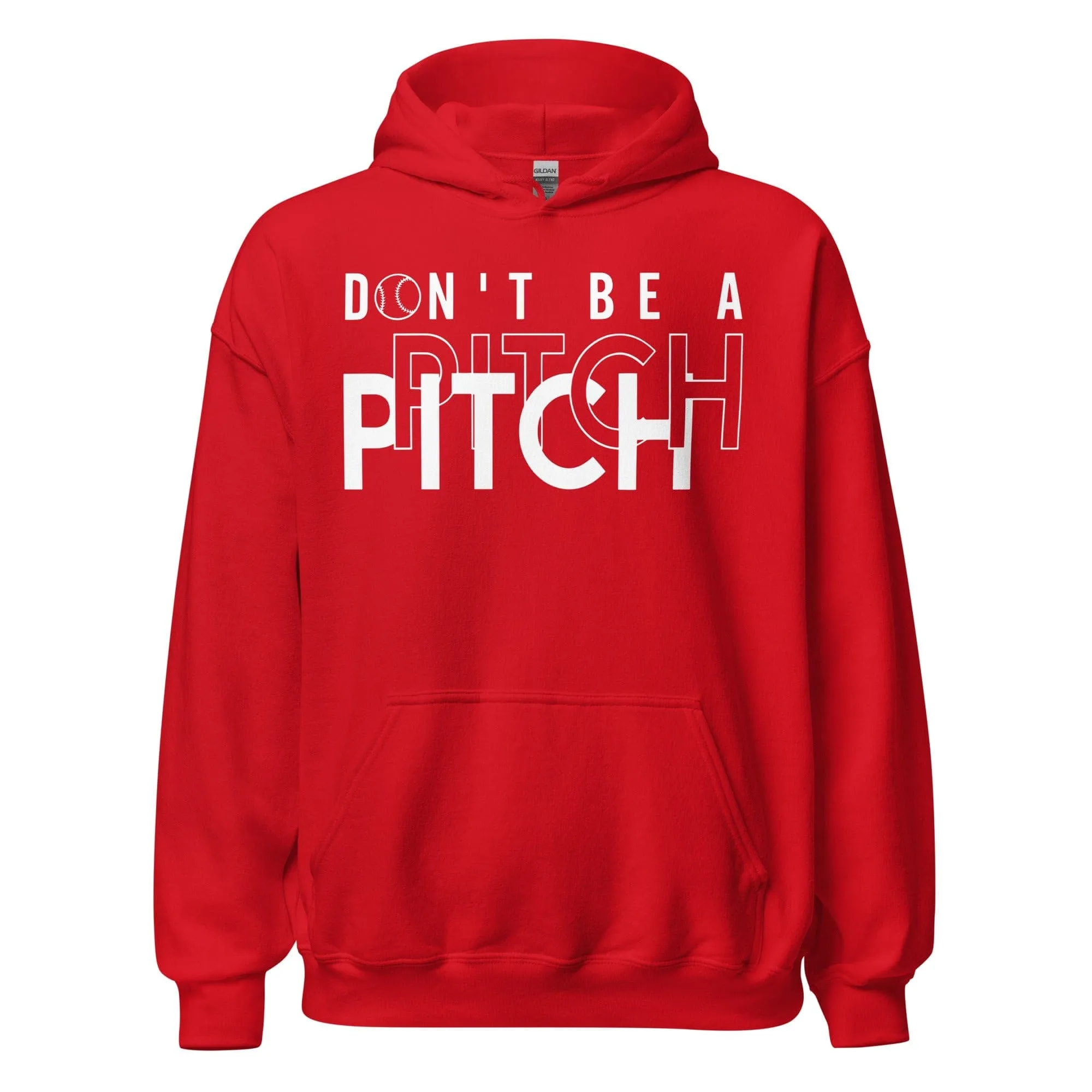 Don't Be A Pitch - Adult Hoodie