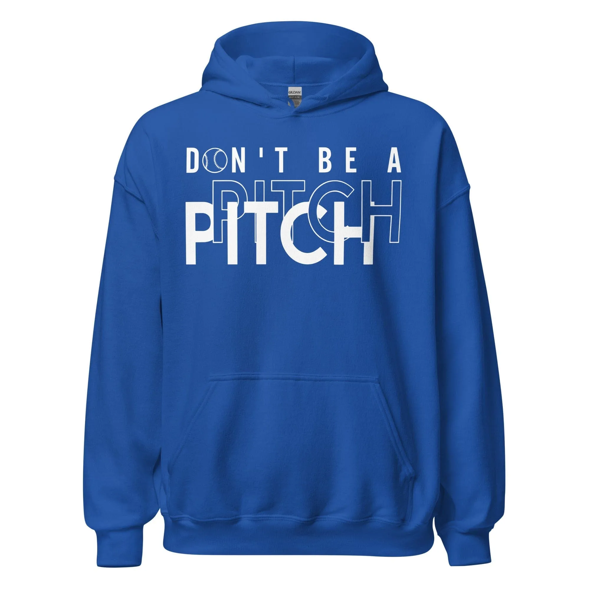 Don't Be A Pitch - Adult Hoodie