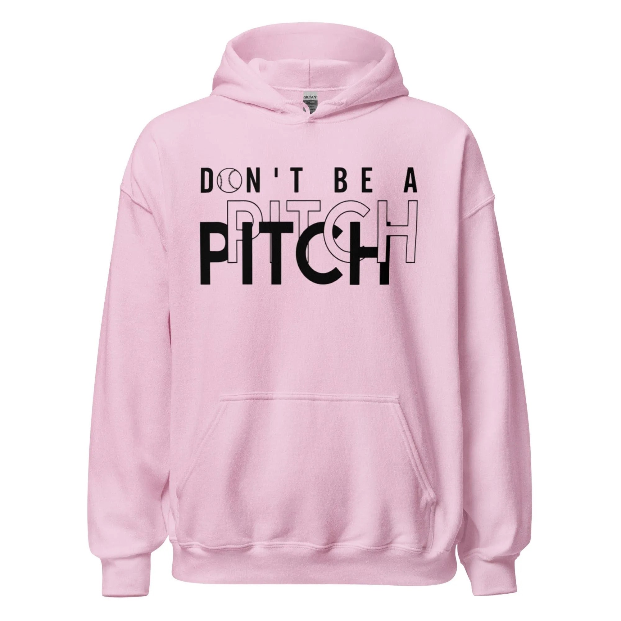Don't Be A Pitch - Adult Hoodie