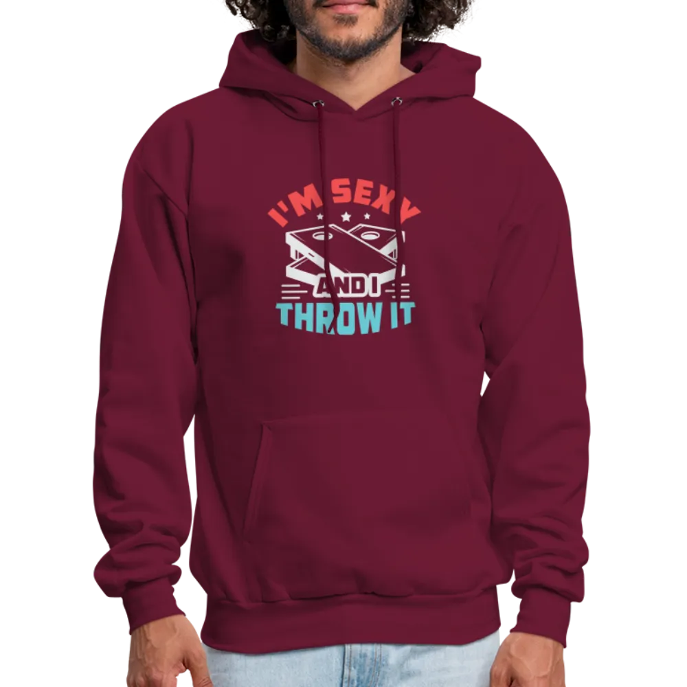 I'm Sexy and I Throw It (Cornhole Game) Hoodie