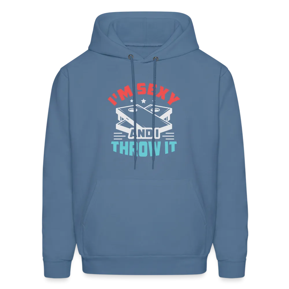I'm Sexy and I Throw It (Cornhole Game) Hoodie