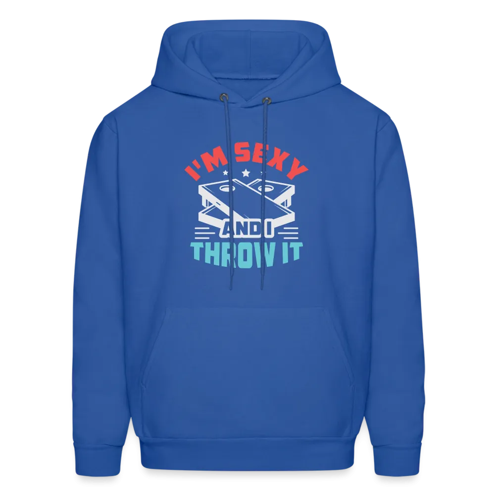 I'm Sexy and I Throw It (Cornhole Game) Hoodie
