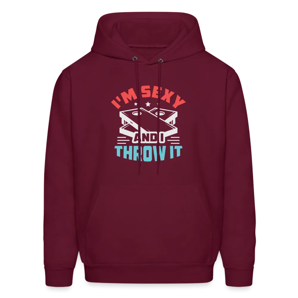 I'm Sexy and I Throw It (Cornhole Game) Hoodie