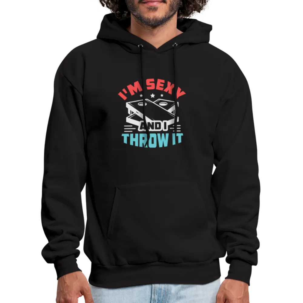 I'm Sexy and I Throw It (Cornhole Game) Hoodie