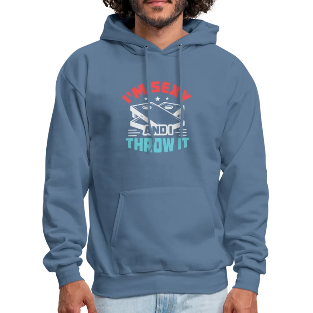 I'm Sexy and I Throw It (Cornhole Game) Hoodie