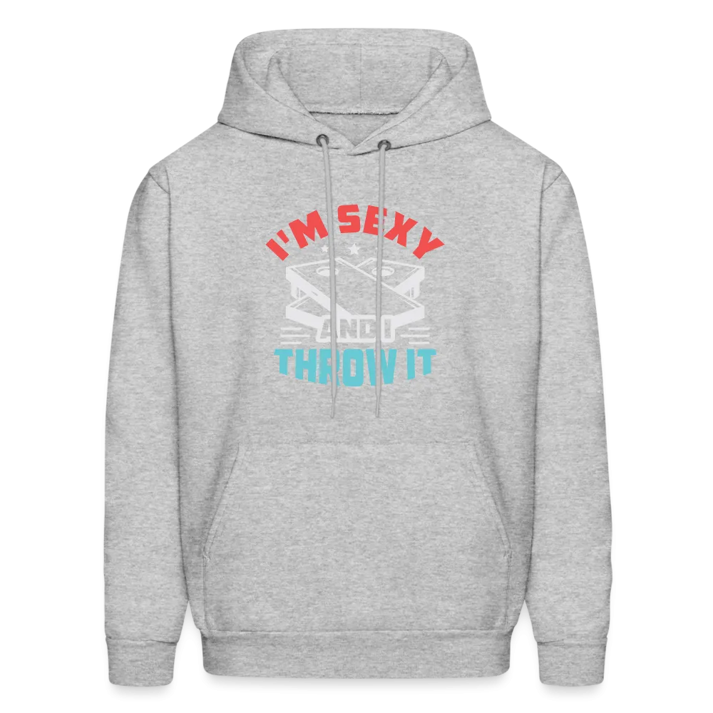 I'm Sexy and I Throw It (Cornhole Game) Hoodie
