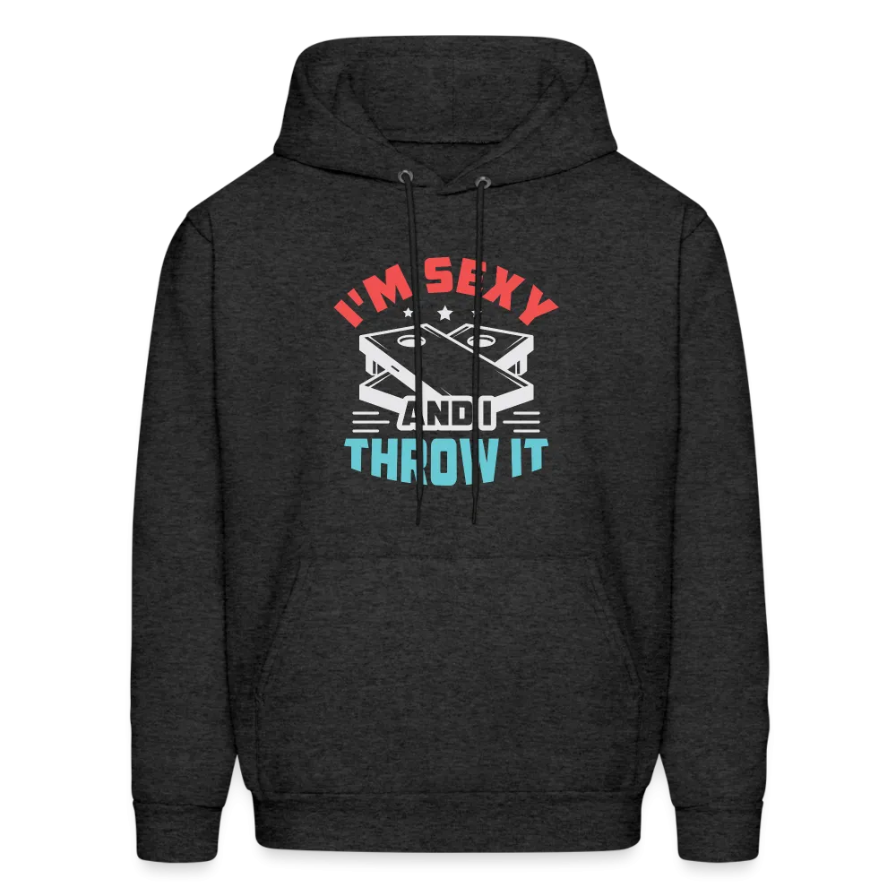 I'm Sexy and I Throw It (Cornhole Game) Hoodie