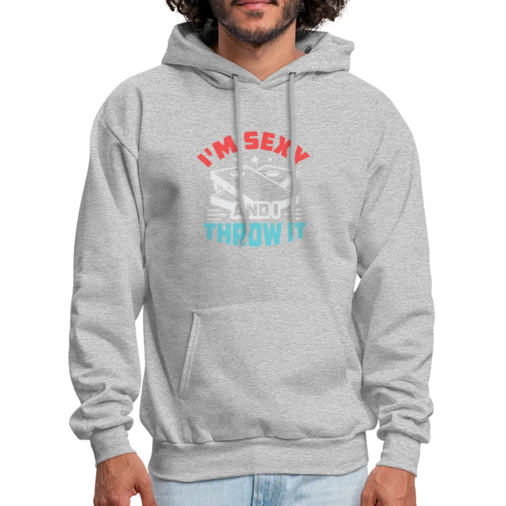 I'm Sexy and I Throw It (Cornhole Game) Hoodie