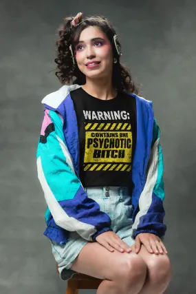 Psychotic Bitch Tshirt